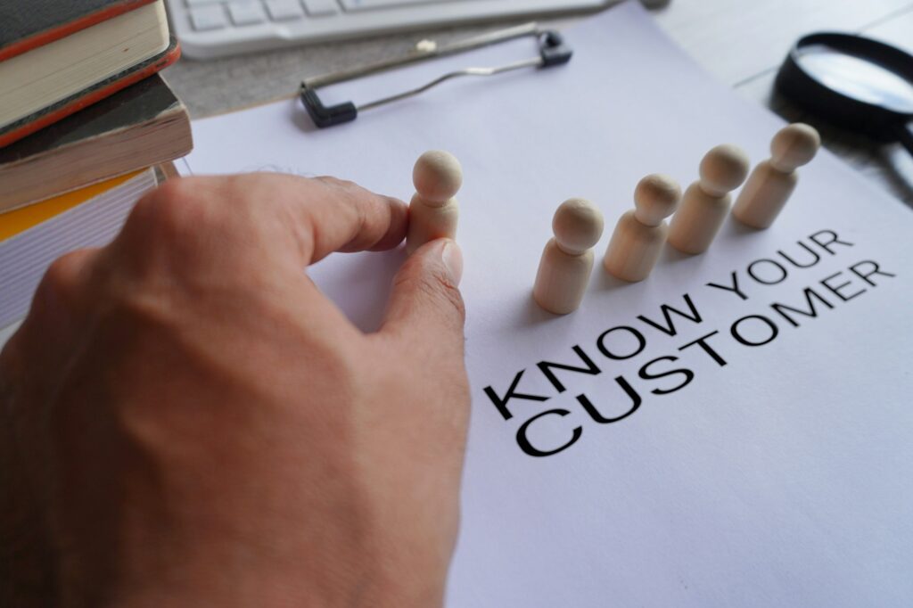  KNOW YOUR CUSTOMER.